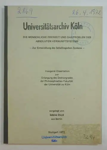 Doyé, Sabine: Die menschliche Freiheit und das Problem des absoluten Vernunftsystems. Zur Entwicklung des Schellingschen Systems. Dissertation. 