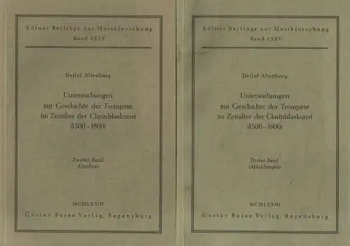 Altenburg, Detlef: Untersuchungen zur Geschichte der Trompete im Zeitalter der Clarinblaskunst (1500-1800). (Kölner Beiträge zur Musikforschung, Band LXXV). Zweiter Band (Quellen)Dritter Band (Abbildungen). (2 von insg. 3 Bde.). 