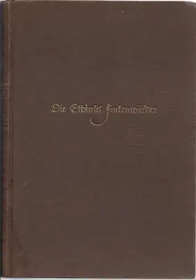 Finder, Ernst: Die Elbinsel Finkenwärder - Ein Beitrag zur Geschichte, Landes- und Volkskunde Niedersachsens. 