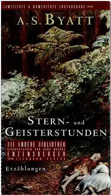 Byatt, Antonia S: Stern- und Geisterstunden. 