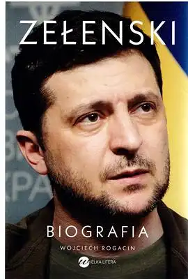 Rogacin, Wojciech: ZELENSKI - Biografia. 