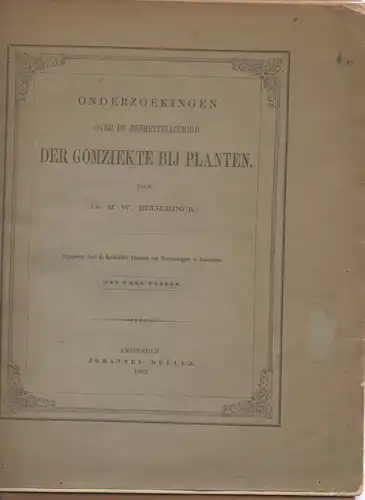 Beijerinck, M. W: Onderzoekingen over de besmettelijkheid der gomziekte bij planten. Verhandelingen der Koninklijke Akademie van Wetenschappen, Afdeeling Natuurkunde 23. 