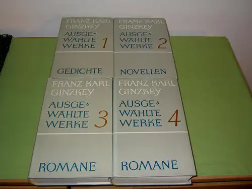 Ginzkey, Franz Karl: Ausgewählte Werke in 4 Bänden. 