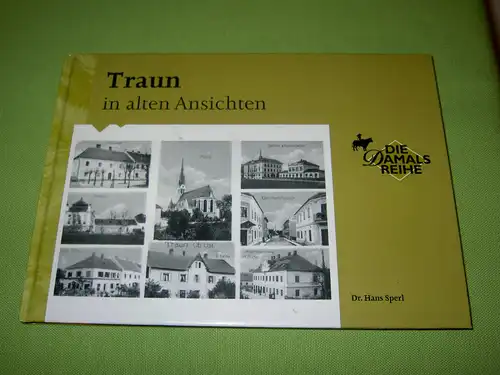 Sperl, Hans: Traun in alten Ansichten. 