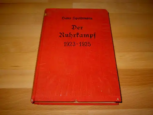 Spethmann, Hans: Der Ruhrkampf 1923-1925. 