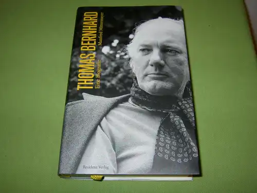 Mittermayer, Manfred: Thomas Bernhard - Eine Biografie. 