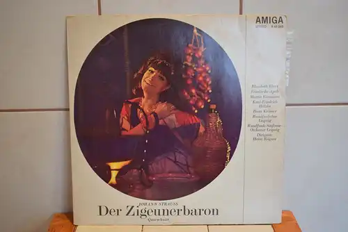 Johann Strauss, Elisabeth Ebert, Friederike Apelt, Martin Ritzmann, Karl-Friedrich Hölzke, Hans Krämer, Rundfunkchor Leipzig, Rundfunk-Sinfonie-Orchester Leipzig , Dirigent: Heinz Rögner ‎– Der Zigeunerbaron (Querschnitt)