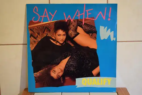 Say When! ‎– Qualify