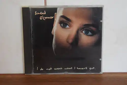 Sinéad O'Connor ‎– I Do Not Want What I Haven't Got