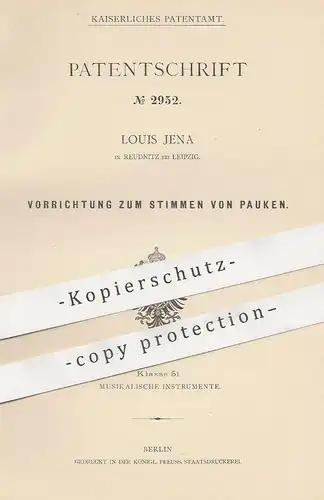 original Patent - Louis Jena , Reudnitz / Leipzig , 1877 , Stimmen von Pauken | Pauke , Musik , Musikinstrumente