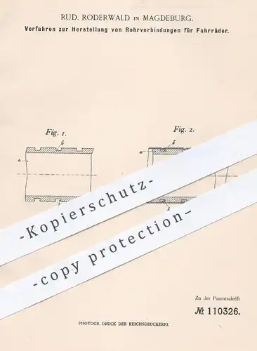 original Patent - Rud. Roderwald , Magdeburg , 1898 , Herstellung von Rohrverbindungen für Fahrräder | Fahrrad - Rahmen