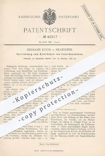 original Patent - Hermann Koch , Hildesheim , 1889 , Eindrücken von Federhaushaken an Uhren | Uhr , Uhrwerk , Uhrmacher