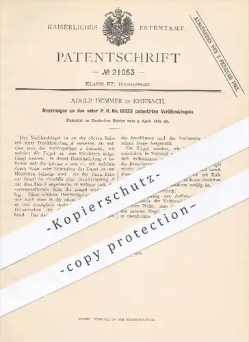 original Patent - Adolf Demmer in Eisenach , 1882 , Verblendziegel , Ziegel , Ziegelei , Dachziegel , Hochbau , Bau !!!