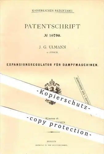 original Patent - J. G. Ulmann in Zürich , 1880 , Expansions - Regulator für Dampfmaschinen , Dampfmaschine !!!