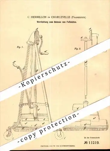 Original Patent - C. Herbillon à Charleville-Mézières , 1880 , Appareil pour planchers de cire !!!