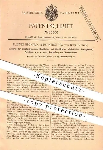 original Patent - Ludwig Béchaux in Pruntrut  , 1884 , Destillation alkoholischer Flüssigkeiten , Destille