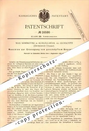 Original Patent - Max Sembritzki in Schlöglmühl / Payerbach b. Gloggnitz ,1883, Erzeugung von Bogenpapier , Papierfabrik