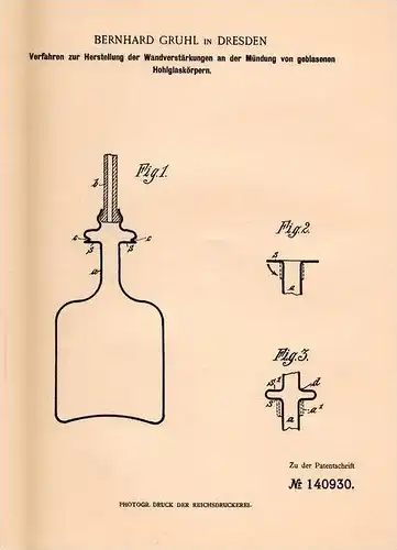 Original Patentschrift - B. Gruhl in Dresden , 1902 , Hohlglas - Herstellung , geblasene Gläser , Glasbläserei , Glas !