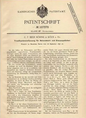 Original Patentschrift - C.F. Beer Söhne in Köln a. Rh., 1897 , Traufe für Holzcementdach , Dachdecker !!!