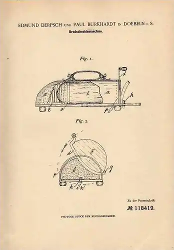 Original Patentschrift - E. Derpsch in Doebeln i.S., 1900 , Brotschneidemaschine , Brotschneider , Bäckerei , Bäcker !!!