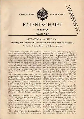 Original Patentschrift - O. Czaran in Sipet , Ungarn , 1900, Dreschmaschine , Landwirtschaft , Ernte !!!