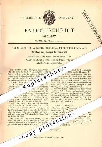 Original Patent - T. Seeberger in Königshütte b. Mitterteich , 1881 , Reinigung der Zimmerluft , Tirschenreuth !!!