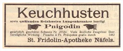 original Werbung / Reklame - 1911 - St. Fridolin - Apotheke in Näfels , Pnigodin gegen Keuchhusten !!!