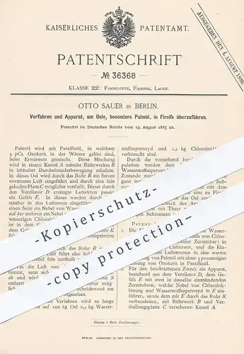 original Patent - Otto Sauer , Berlin , 1885 , Überführung von Palmöl bzw. Öl in Firniss | Paraffin , Chemie , Lack !!