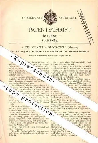 Original Patent - Alois Löhnert in Gross-Stohl / Velká Stáhle , Mähren , 1900 , Dreschmaschine , Bruntál , Rymarov !!!