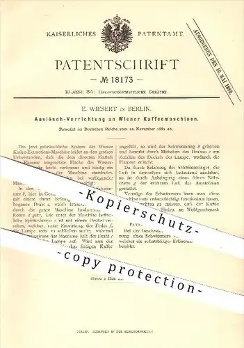 original Patent - E. Wiesert in Berlin , 1881 , Auslösch-Vorrichtung an Wiener Kaffemaschinen , Kaffee , Hauswirtschaft