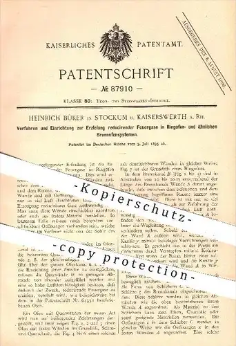 original Patent - Heinrich Büker , Stockum , Kaiserwerth , reduzierende Feuergase in Ringofen , Brennofen , Ofen , Öfen