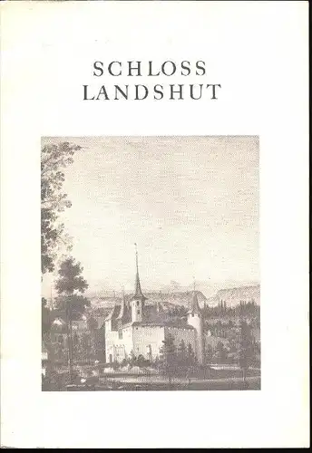 Broschüre / Heft , Schloss Landshut b. Utzenstorf  1969 , Bern !!!