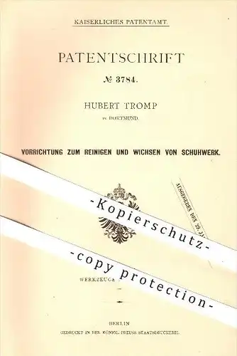 original Patent - Hubert Tromp in Dortmund , 1878 , Reinigen u. Wichsen von Schuhwerk , Schuhe , Schuhe , Stiefel !!!