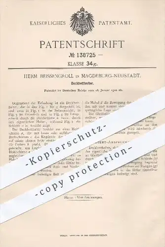 original Patent - H. Beissengroll , Magdeburg Neustadt , 1902 , Deckbetthalter , Bett , Betten , Bettgestell , Möbel !