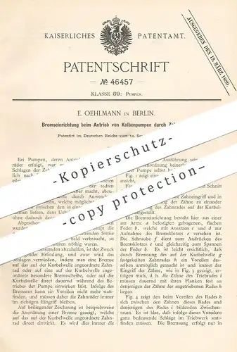 original Patent - E. Oehlmann , Berlin , 1888 , Bremse beim Antrieb von Kolbenpumpen | Pumpe , Pumpen | Zahnrad