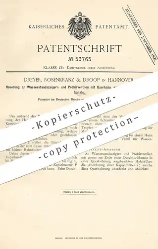 original Patent - Dreyer, Rosenkranz & Droop , Hannover , 1889 , Wasserstandsanzeiger | Ventil | Dampfkessel , Kessel !