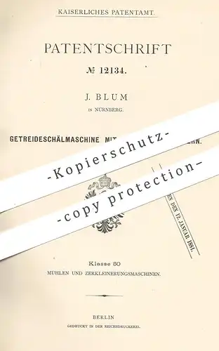 original Patent - J. Blum , Nürnberg , 1880 , Getreideschälmaschine | Getreide Schälmaschine | Mühle , Mühlen | Landwirt