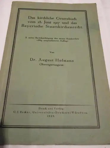 Bayerisches Staatskirchenrecht 1917 , Dr. August Hofmann , Oberregierungsrat , Würzburg , 53 Seiten , Kirche ,Bayern !!!