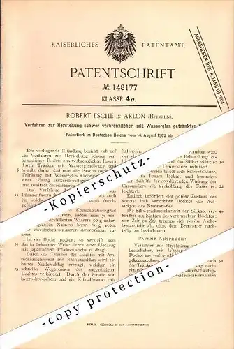 Original Patent - Robert Esché in Arlon , Belgien , 1902 , Herstellung schwer verbrennbarer Dochte !!!