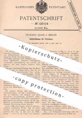 original Patent - Richard Adam , Berlin , 1897 , Glühlichtlampe für Petroleum | Glühlampe , Licht , Lampe , Laterne