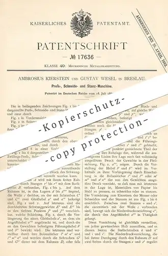 original Patent - Ambrosius Kierstein , Gustav Wesel , Breslau , 1881 , Metall pressen , stanzen , schneiden | Presse !