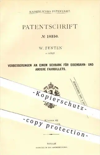 original Patent - W. Fenten in Köln , 1880 , Schrank für Eisenbahn - u. andere Fahrbillets , Billet , Billetschrank !!