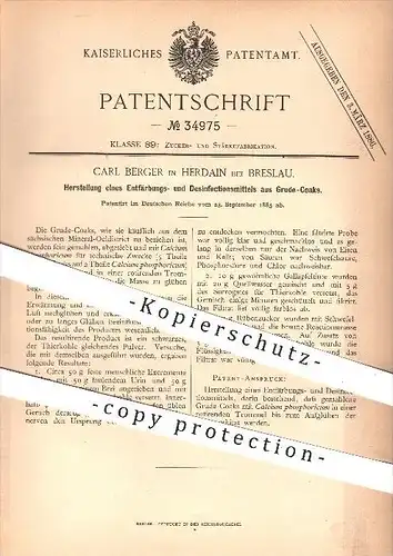 original Patent - Carl Berger in Herdain bei Breslau , 1885 , Entfärbungs- u. Desinfektionsmittel aus Grude - Koks !!!