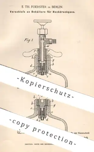 original Patent - E. Th. Foerster , Berlin , 1892 , Verschluss an Behälter für Hochdruckgas | Gas , Gase , Zapfanlage