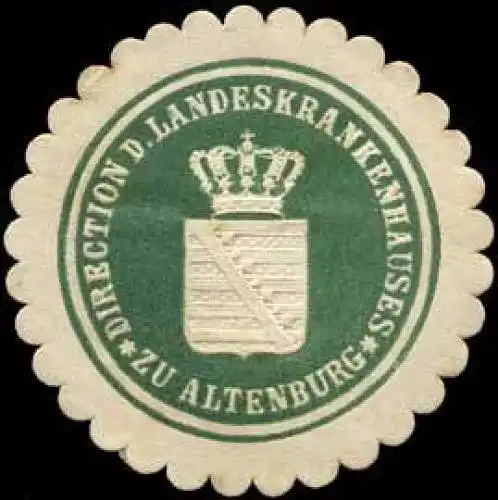 Direction des Landeskrankenhauses zu Altenburg