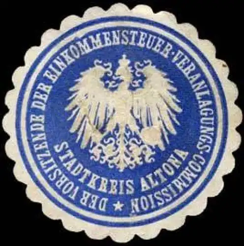 Der Vorsitzende der Einkommensteuer - Veranlagungs - Commission - Stadtkreis Altona