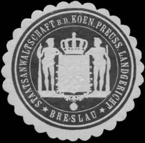 Staatsanwaltschaft b.d. K.Pr. Landgericht Breslau