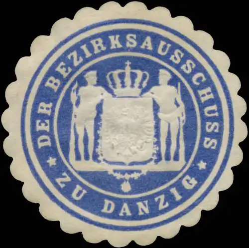 Der Bezirksausschuss zu Danzig