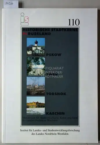 Historische Stadtkerne in Russland: Erfahrungen der russisch-deutschen Zusammenarbeit bei der Lösung von Aufgaben im Bereich Rekonstruktion und Entwicklung von historischen Altstädten und Altstadtteilen. [= ILS Schriften, 110]. 