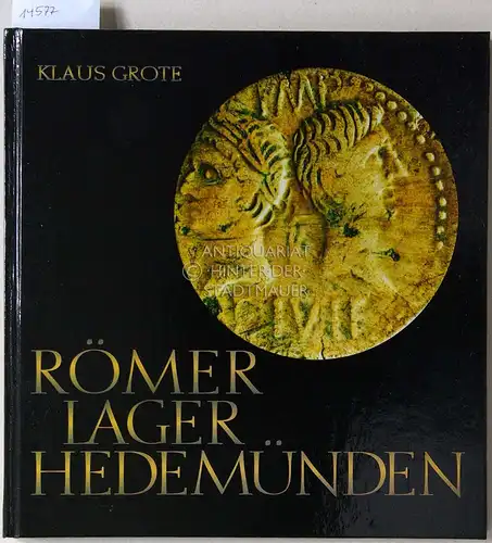 Grote, Klaus: Römerlager Hedemünden. Vor 2000 Jahren: Römer an der Werra. Ein herausragendes archäologisches Kulturdenkmal und seine Funde. [= Sydekum-Schriften zur Geschichte der Stadt Münden, 34]. 